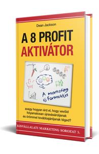 Dean Jackson: A 8 profit aktivátor