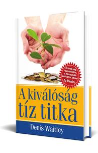 Denis Waitley: A kiválóság tíz titka