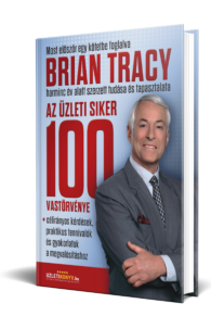 Brian Tracy - Az üzleti siker 100 vastörvénye