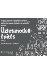 Alexander Osterwalder és Yves Pigneur: Üzletmodell-Építés