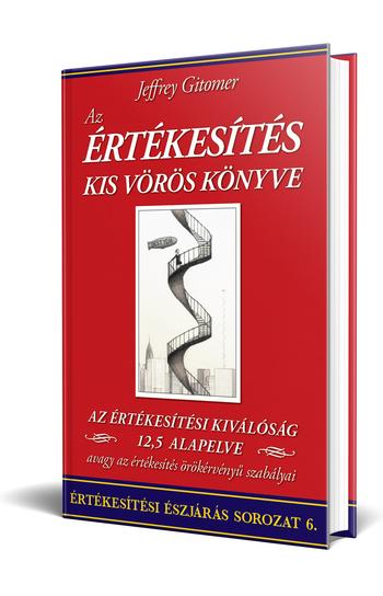 Jeffrey Gitomer: Az Értékesítés Kis Vörös Könyve